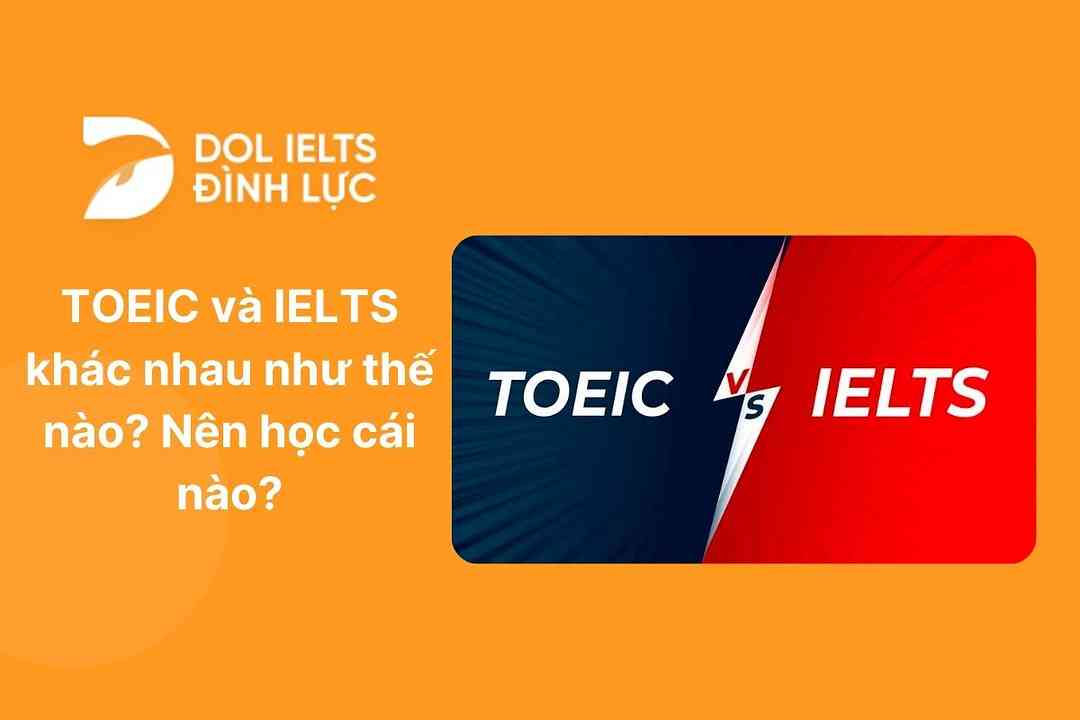 TOEIC và IELTS là gì