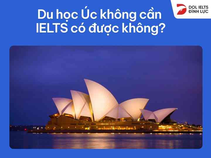 Du học Úc không cần IELTS