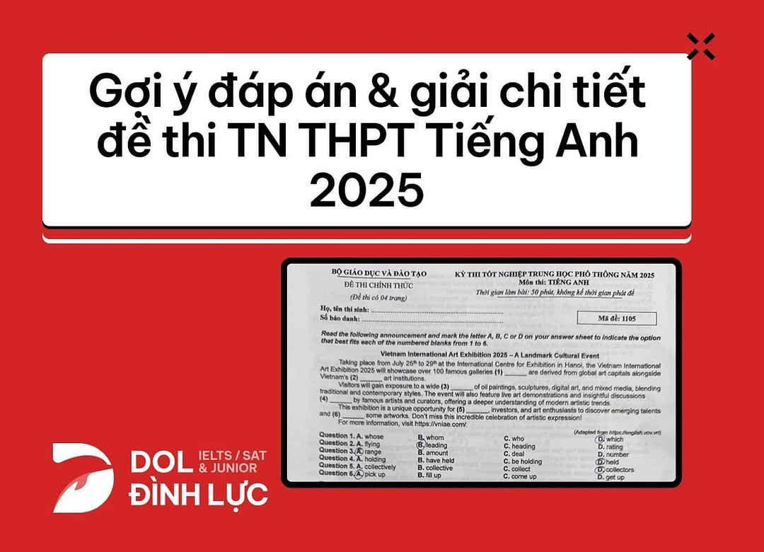 Gợi ý đáp án & giải chi tiết đề thi TN THPT Tiếng Anh 2025