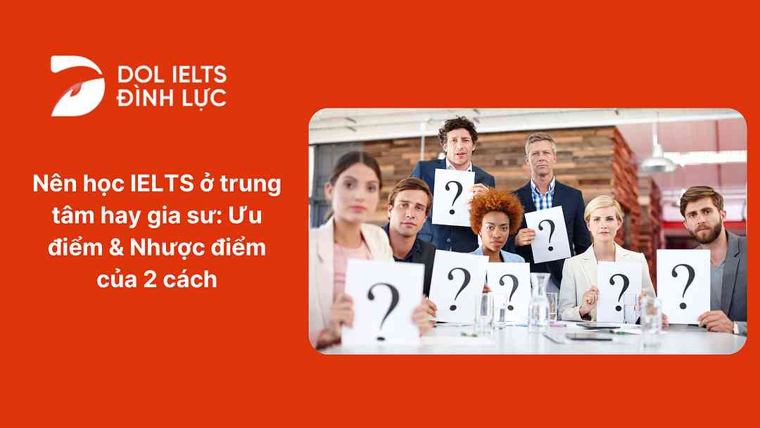 Có nên học IELTS ở trung tâm không