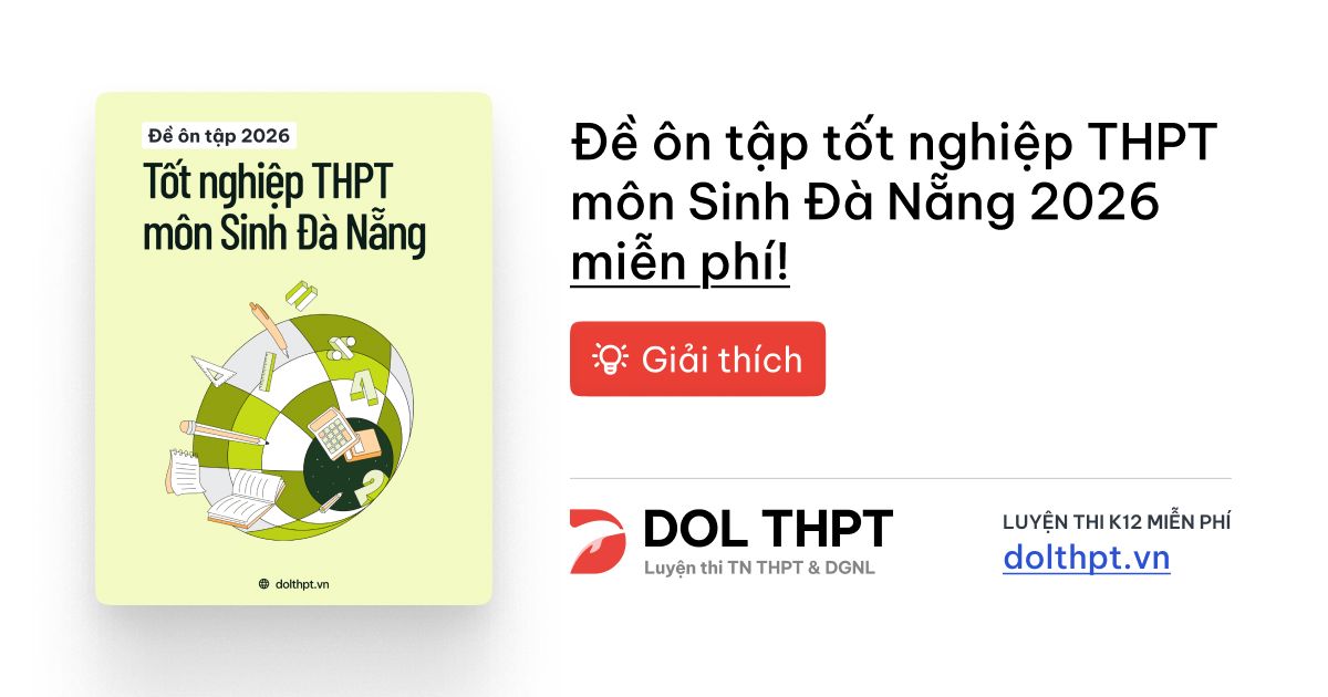 [PDF] Đề thi thử TN THPT Sinh Học tỉnh Đà Nẵng 2026 - Mã đề 0401 có đáp án