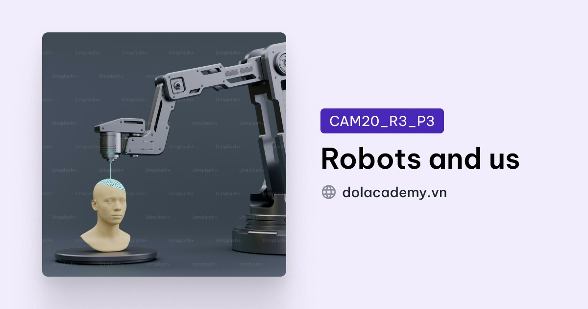 Từ Vựng Bài Đọc Robots and us Cambridge IELTS 20 Reading Test 3 Passage 3