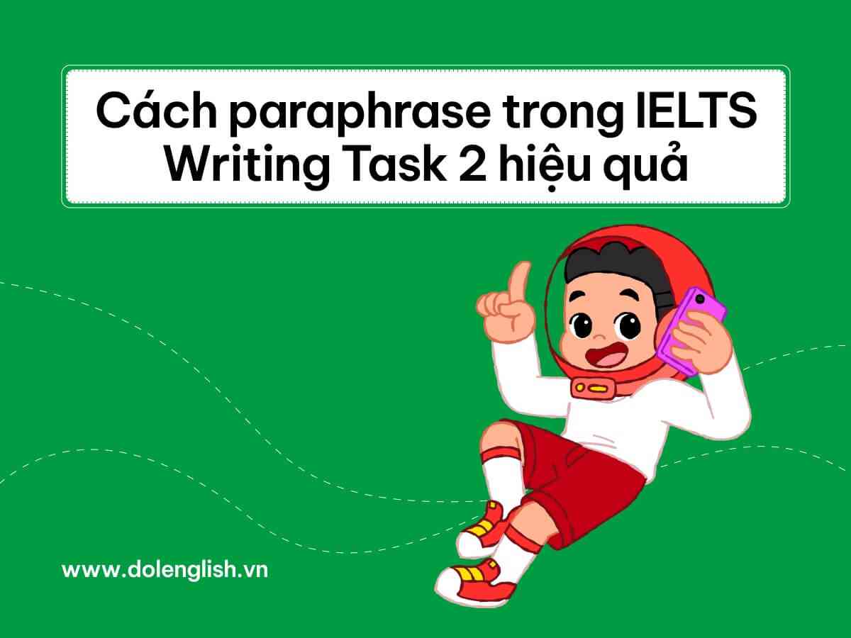 Cách paraphrase trong IELTS Writing Task 2