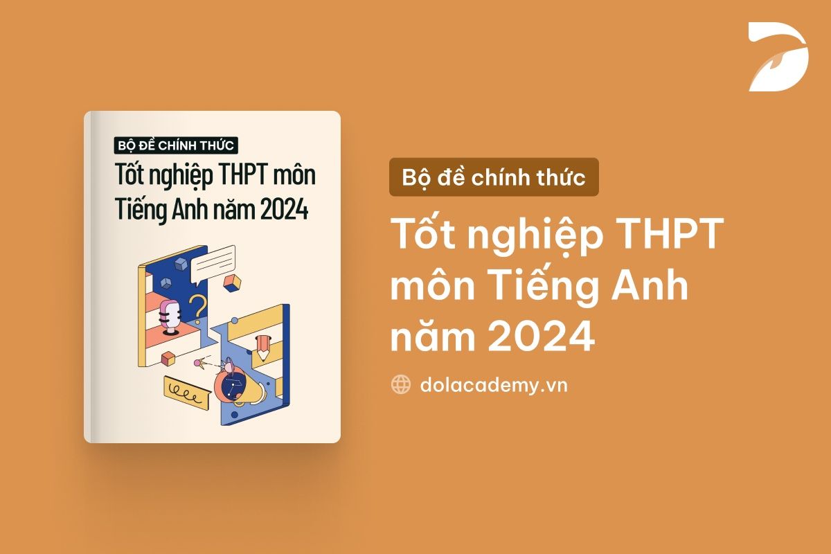Bộ đề chính thức tốt nghiệp THPT môn Tiếng Anh năm 2024