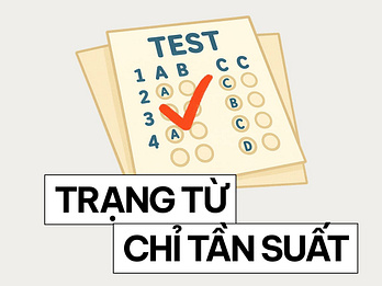 Bài tập Trạng từ chỉ tần suất cơ bản và nâng cao (có đáp án)