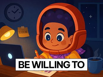 Be willing to