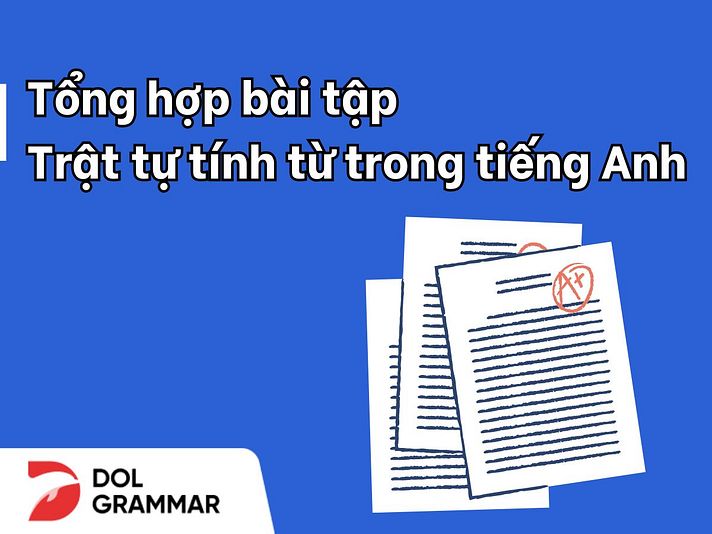 bài tập trật tự tính từ trong tiếng Anh