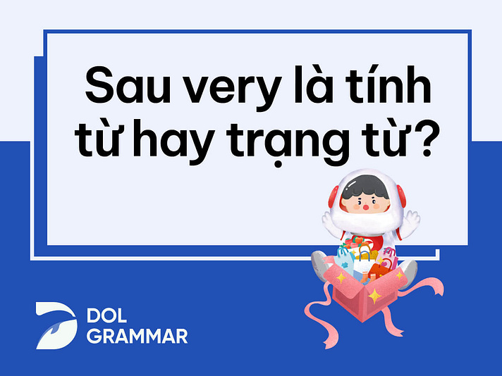 sau very là tính từ hay trạng từ