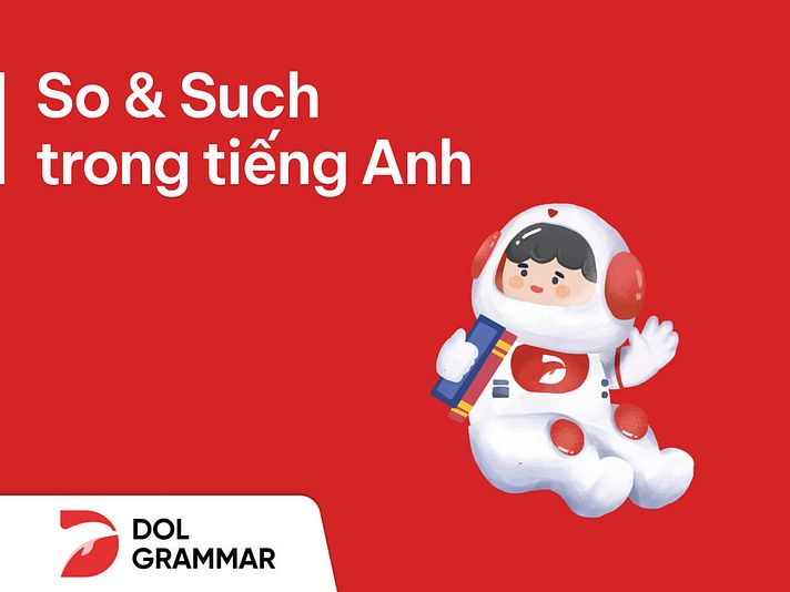 Cấu trúc So Such trong tiếng Anh